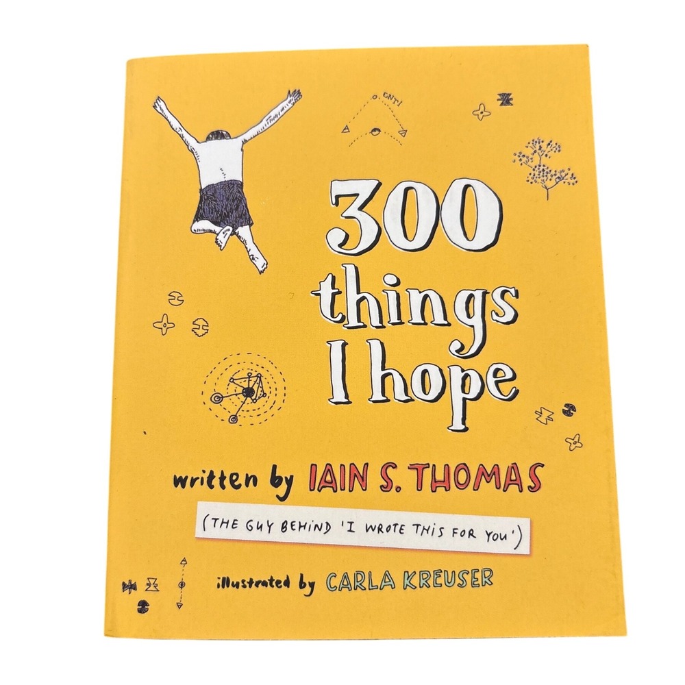 300 Things I Hope Iain S.‎ Thomas Carla Kreuzer Self Help Book New Inspirational